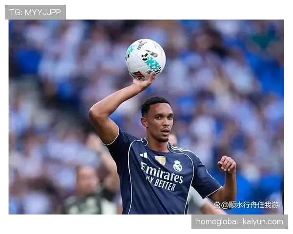 皇马右路传中造威胁 阿诺德攻防一体化提升边路实力